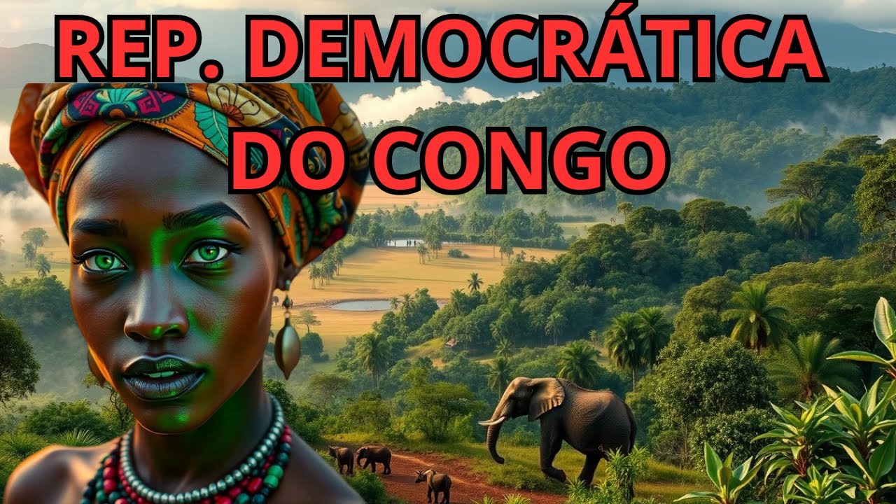 "REPÚBLICA DEMOCRÁTICA DO CONGO: RIQUEZAS, CULTURA E DESAFIOS DE UM GIGANTE AFRICANO"