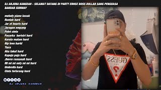 DJ ARJUNA KANGEAN - RUNTAH HARD SELAMAT DATANG DIPARTY ERHOZ BOSS DOLLAR SANG PENGUASA BANDAR SUNWAY