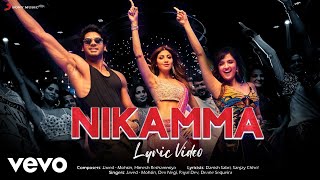 Nikamma -  Lyric Video|Shilpa S.,Abhimanyu,Shirley|Javed-Mohsin,Himesh,Payal