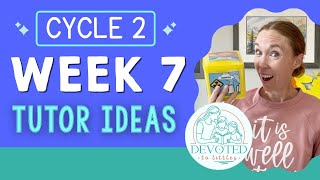 Cycle 2 Week 7 Tutor and Memory Work Ideas for Classical Homeschooling