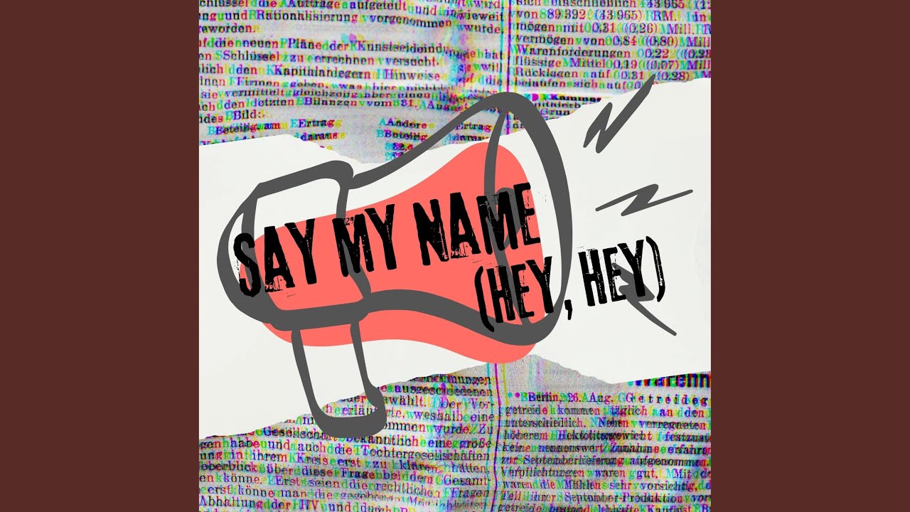 Name Hey Say My Name (Hey, Hey) - YouTube