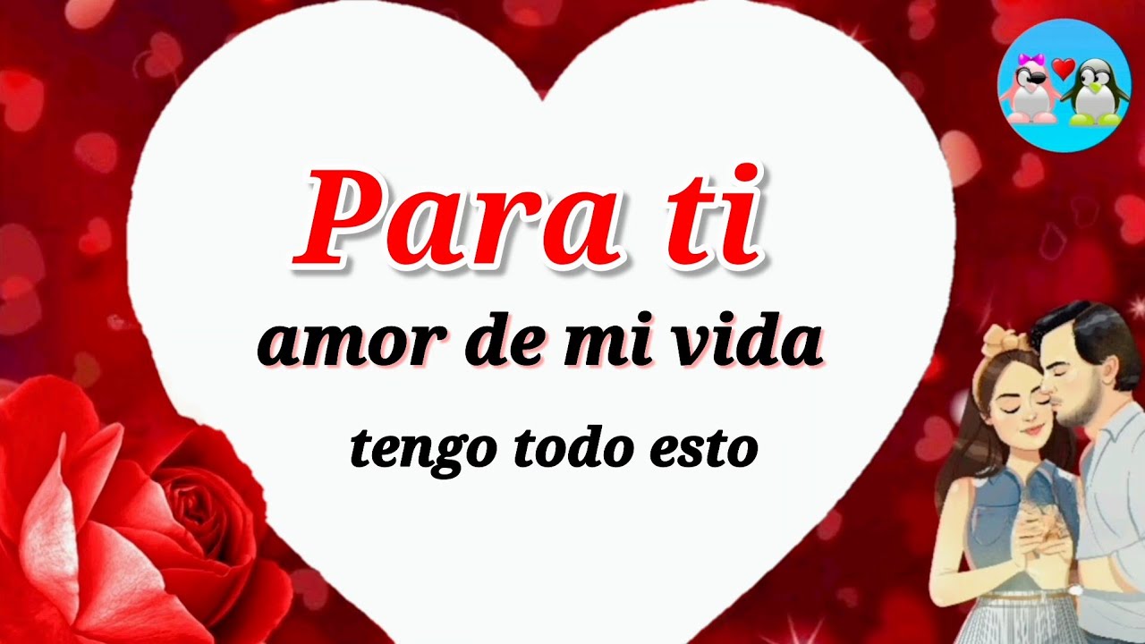 Para ti mi gran AMOR ( esto es lo que te ofrezco )
