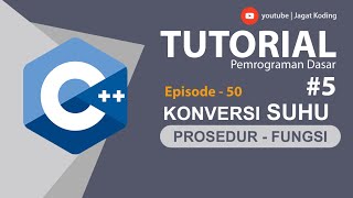 C++ 50 | Latihan 5 | Program Konversi Suhu Wealth