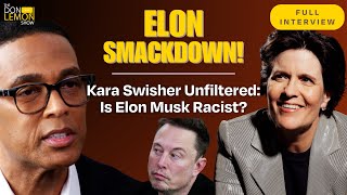 Is Elon Musk Racist? Don Lemon Presses Kara Swisher - The Don Lemon Show