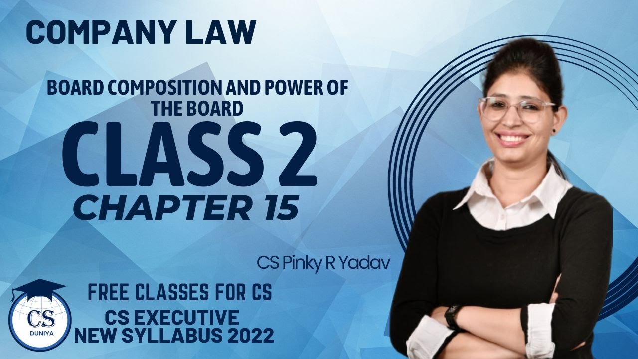 CS Executive |Company Law | Board composition power of the board |Chapter 15 (Class 2) #csexecutive