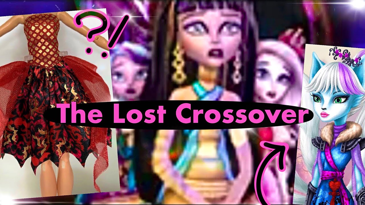 The Cancelled Monster High x Ever After High Crossover…What