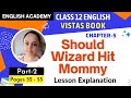 Should Wizard Hit Mommy Part 2 Class 12 Chapter 5 English Vistas book explanation | CBSE Page 52-55