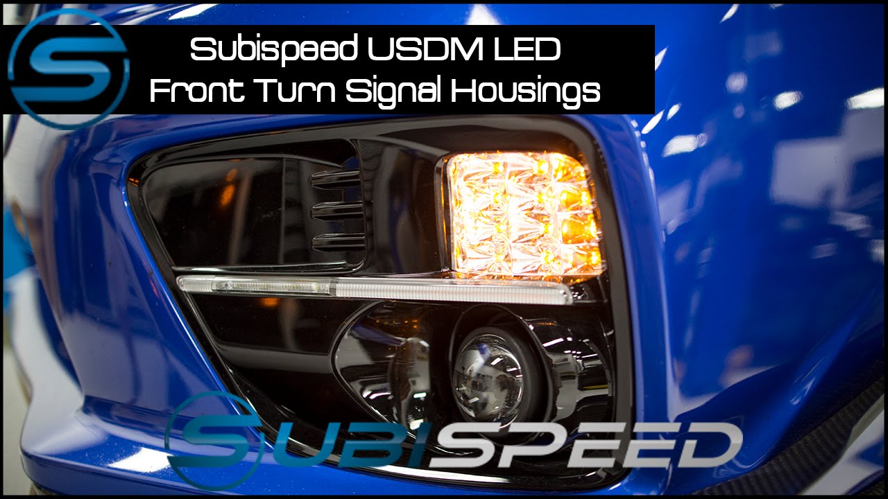 Subispeed - USDM LED Front Turn Signal Housings - 2015 WRX/STI - YouTube