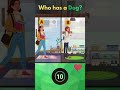 Who Has A Dog?🐶 🤔#quiz #quizchallenge #riddles #riddlesquiz #animation #brainzy #iq #riddlechallenge