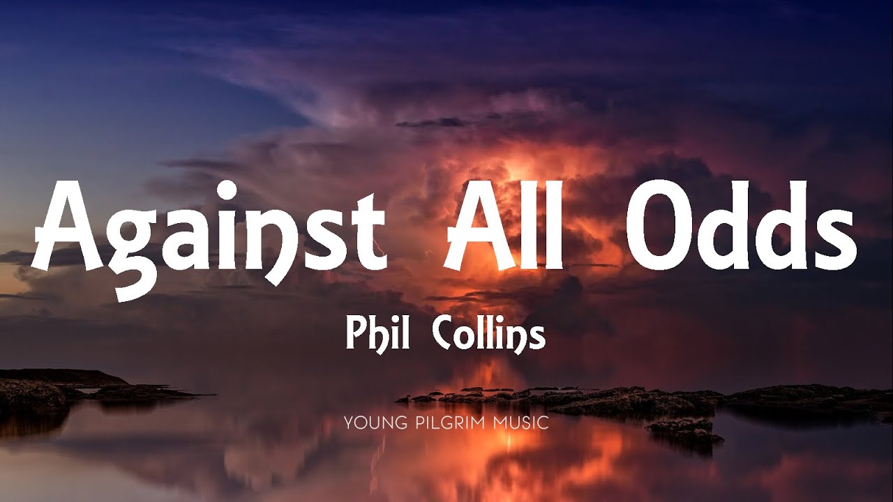 Phil Collins   Against All Odds Lyrics