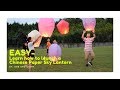 Easy - How To Prepare and Launch Sky Lanterns Correctly | Chinese Sky Lantern