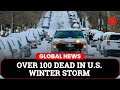 Deadly Winter Storm Kills Over 100 Across U.S. As More Snow Looms