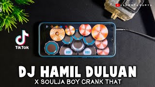 DJ HAMIL DULUAN X SOULJA BOY CRANK THAT TIKTOK VIRAL TERBARU ( Real Drum Cover )