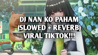 Dj Su Jauh Sa Tanam Hati Tapi Tra Hasil  Dj Nan Ko Paham slowed  Reverb