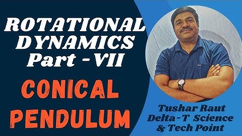 Class 12th Physics 👉🏻 Rotational Dynamics👉🏻 Circular Motion-VII 👉🏻 Conical Pendulum #physics