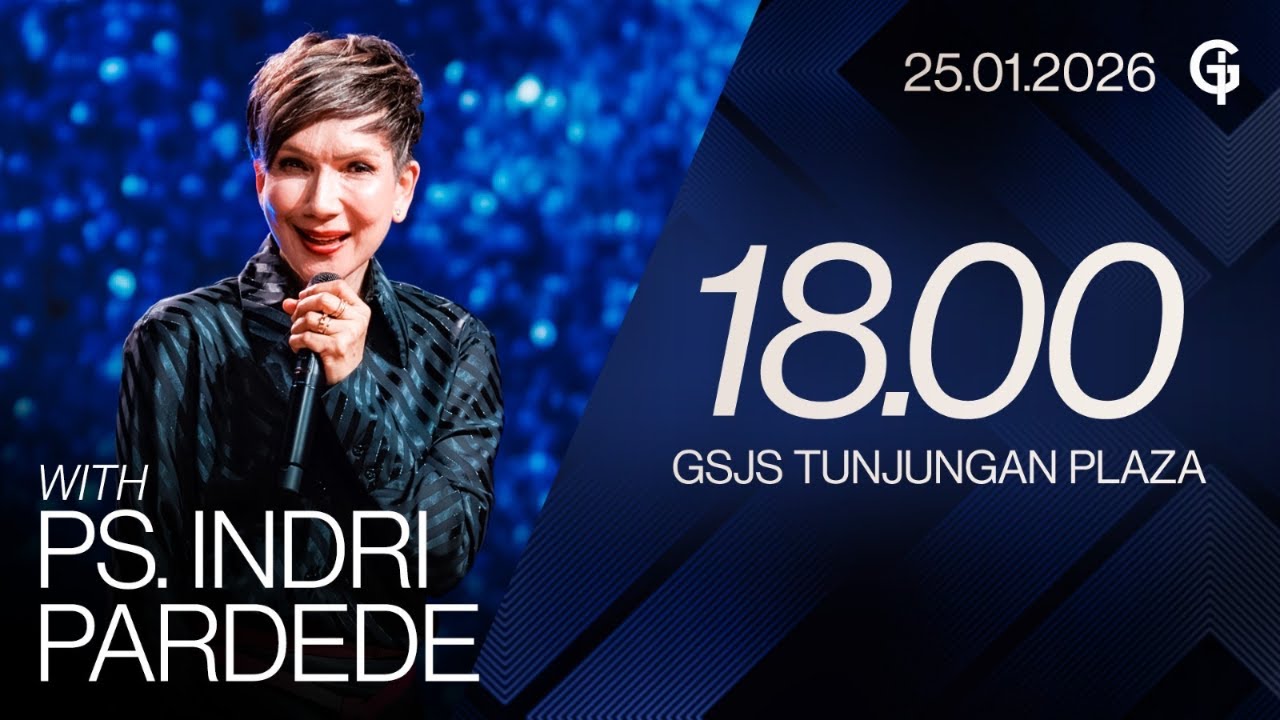 Ibadah Umum GSJS TP - Ps. DR. Samuel Gunawan, MBA - Pk. 18.00 (25 Januari 2026)