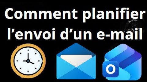 Comment planifier l’envoi d’un e-mail dans Outlook — Guide complet