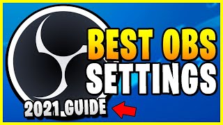 Best OBS Recording Settings 2021! Beginners Guide 💻 (1080p 60FPS)