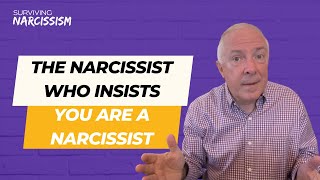 The Narcissist Who Insists You Are A Narcissist