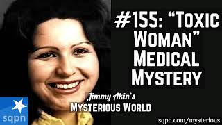 Famous The Medical Mystery of "the Toxic Woman" (Gloria Ramirez) - Jimmy Akin's Mysterious World Net Worth