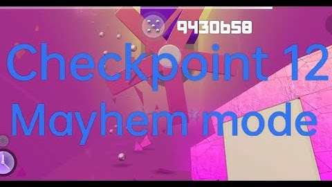 Smash Hit 2 Custom Levels checkpoint 12| Mayhem mode