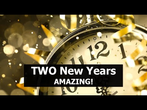 The TWO New Years... Amazing!