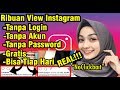 MEMPERBANYAK RIBUAN VIEW INSTAGRAM | Folowers Instagram Terbaru 2020