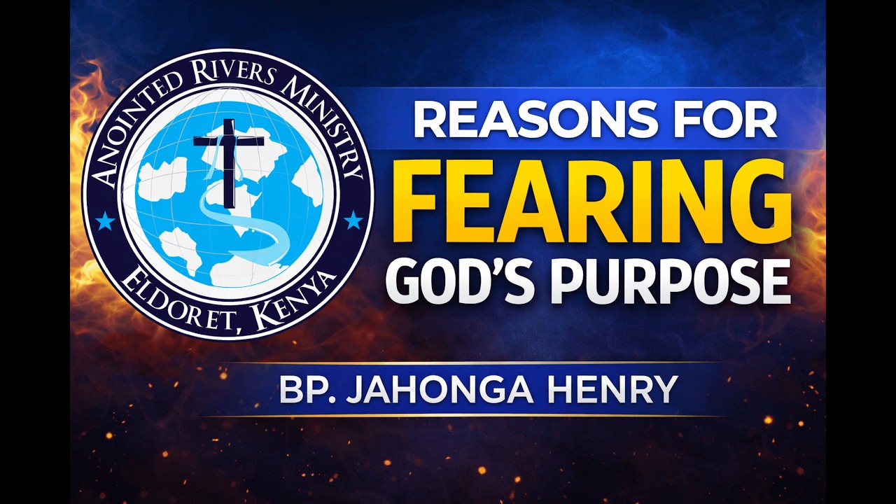Reasons for Fearing God's Purpose _ Bp. Jahonga Henry