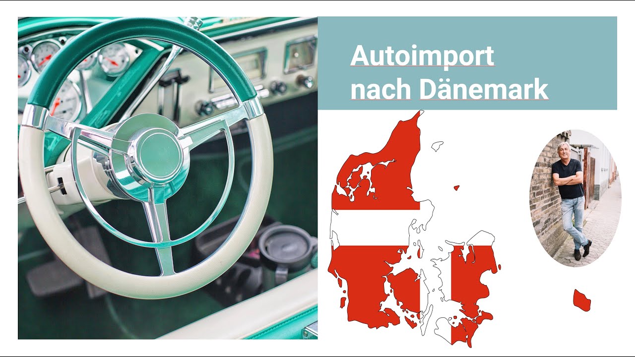 Wie Lange Fährt Man Mit Dem Auto Nach Russland Deutsches Auto in Dänemark zulassen? Vorgehensweise! Zulassungssteuer