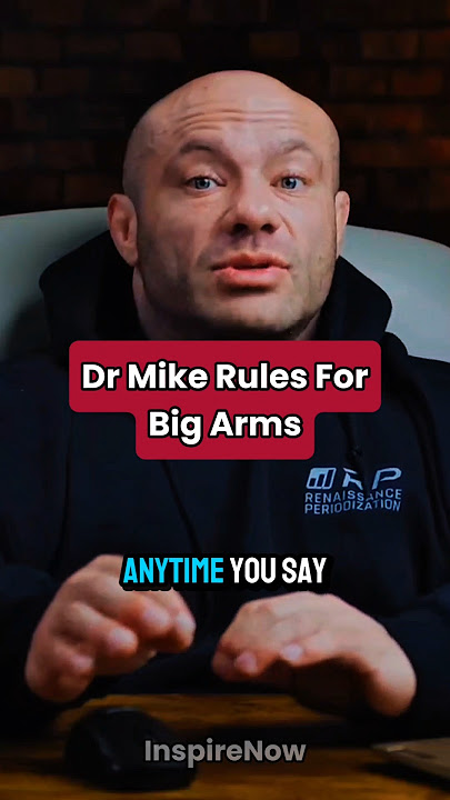 Dr Mike Rules For Big Arms