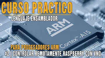 #2 | Controlar REMOTAMENTE la Raspberry Pi con VNC | Curso Ensamblador ARM (Raspberry)