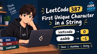 LeetCode 387: First Unique Character in a String | Java Solution@CodeVerse