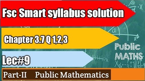 Ch:3|| Integration ex 3.7||Lec 9|| Fsc Part II smart syllabus solution  2nd year mathematics