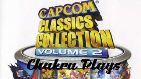 Chakra Plays  "Capcom Classics Collection Volume 2"  (PS2) Part 2