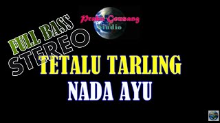 TETALU TARLING NADA AYU // NUNUNG ALVI // FULL BASS STEREO - CEK SOUND