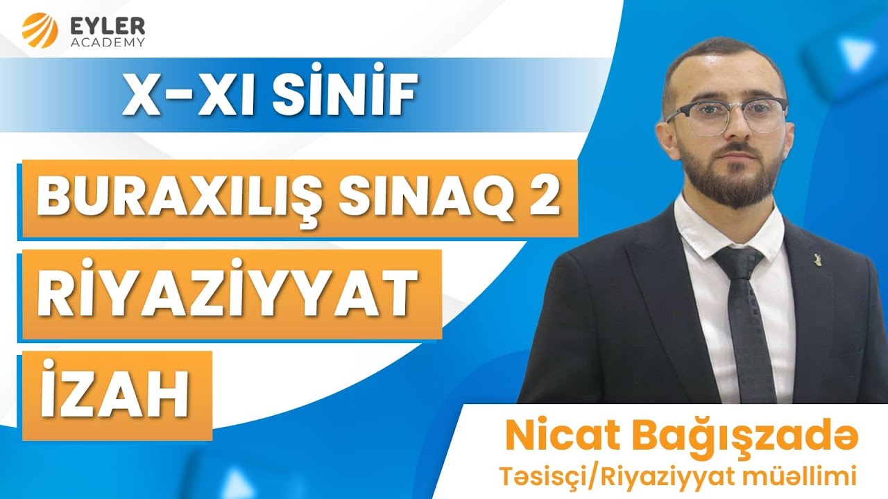 ✅❗️👉🏻27 OKTYABR BURAXILIŞ SINAQ 2 RİYAZİYYAT İZAH (10/11-Cİ SİNİF)/NİCAT BAĞIŞZADƏ