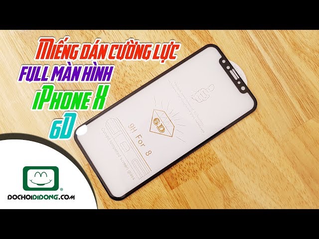 Miếng dán cường lực full màn hình iPhone X 6D