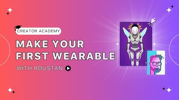 Making Your First Wearable in Decentraland | Creator Academy Tutorial