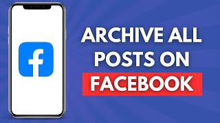 How to Archive All Posts on Facebook (Simple and Easy)