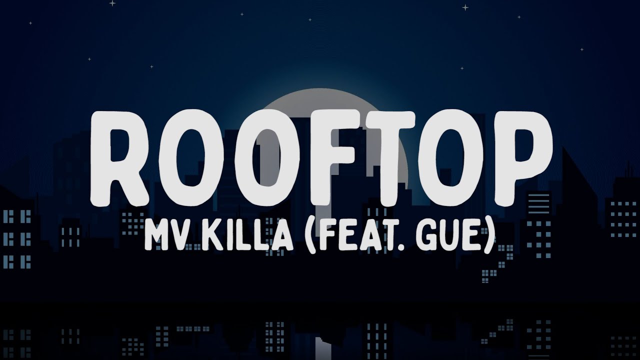 MV Killa - ROOFTOP feat. Guè (Testo/Lyrics) - YouTube