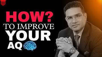 HOW TO IMPROVE YOUR AQ || (DR.AFTAB ALAM) || SIX SIMPLE TIIPS TO INCREASE YOUR AQ ||