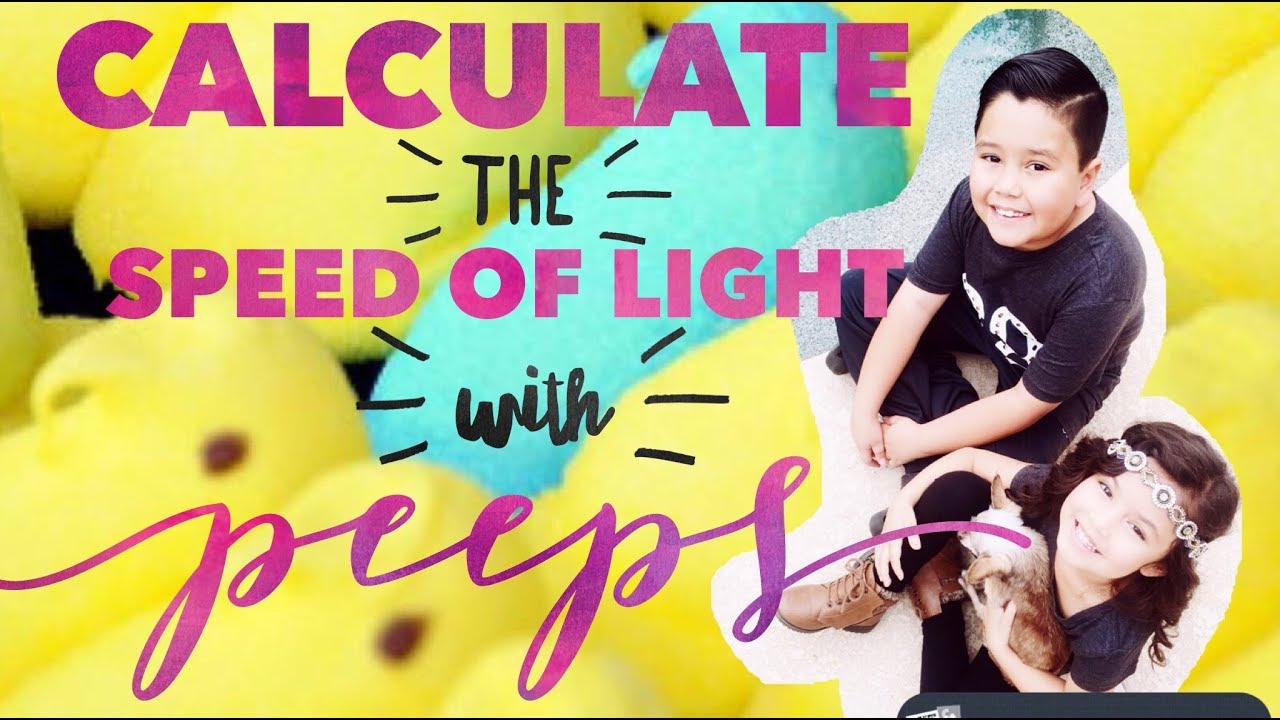 WE CALCULATE THE SPEED OF LIGHT WITH PEEPS | HOW ACCURATE ARE WE? - YouTube