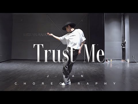 Trust Me - Sunkis宋秉勤 / J-San Choreography