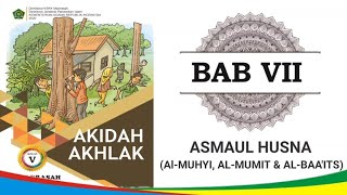 Asmaul Husna (Al-Muhyi, Al-Mumit & Al-Baa'its) | Akidah Akhlak Kelas 5 MI