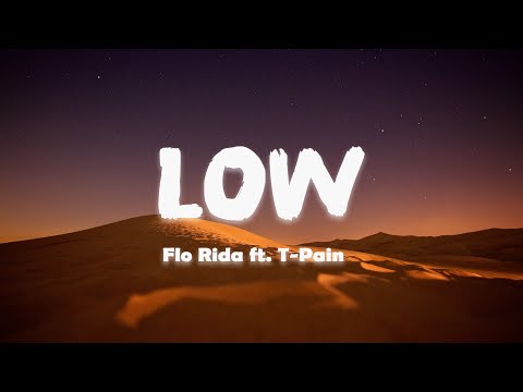 Flo Rida - Low ft. T-Pain (Lyrics)