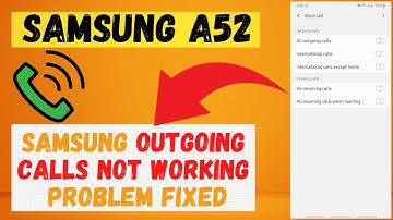 Samsung A52 | Incoming/Outgoing Calls Not Working | Call Not Connected Problem Solve Galaxy a52 ✔️