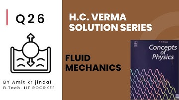 H C VERMA SOLUTIONS|| FLUID MECHANICS || Q 26 ||EXERCISE /PHYSICS/(IIT JEE/NEET) || hcv solutions