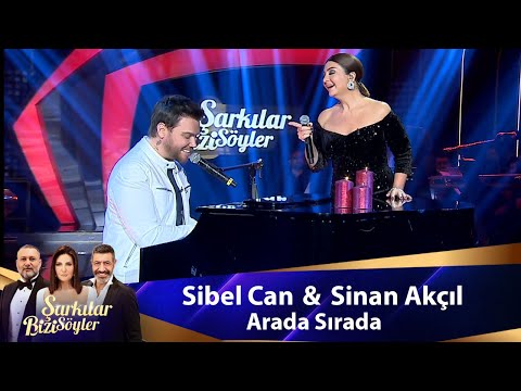 Sibel Can & Sinan Akçıl - ARADA SIRADA