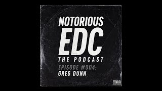 NotoriousEDC // The Podcast // Episode 004 // Greg Dunn