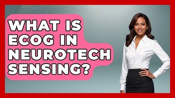 What Is ECoG In Neurotech Sensing? - Neurotech Insight Pro